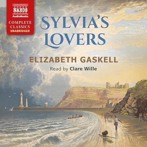 Sylvia&amp;rsquo;s Lovers by Elizabeth Gaskell episode artwork
