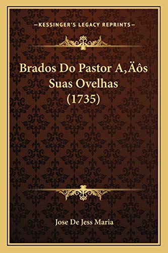 Brados Do Pastor A's Suas Ovelhas (1735) (Spanish Edition)