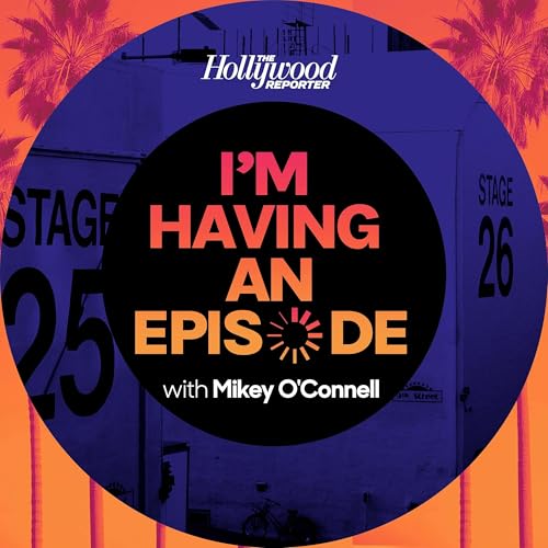 I'm Having an Episode Podcast Por The Hollywood Reporter capa