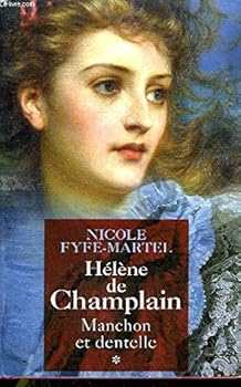 Hardcover Manchon et dentelle (Hélène de Champlain) [French] Book