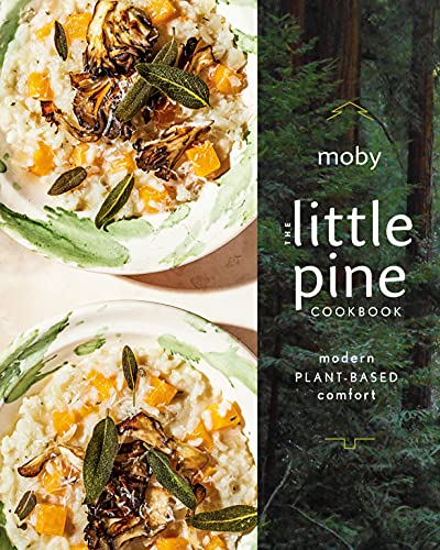The Little Pine Cookbook: Modern Plant-Based Comfort The Little Pine Cookbook: Modern Plant-Based Comfort