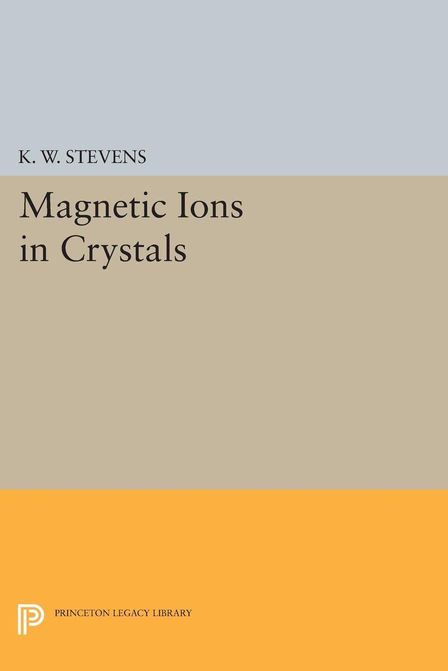 Magnetic Ions in Crystals (Princeton Legacy Library)