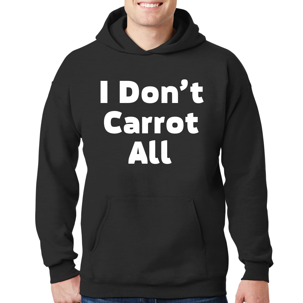 Fun Shirts GearI Don’t Carrot At All - New Adult Men's Hoodie Sweatshirt CP05 Black
