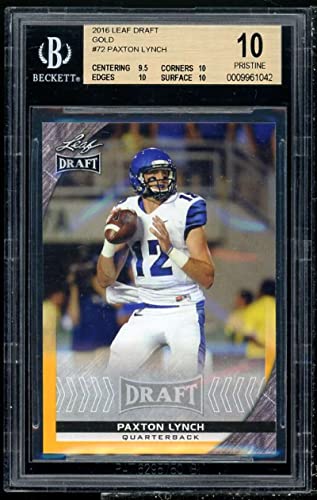 Paxton Lynch Rookie Card 2016 Leaf Draft Gold #72 (PRISTINE) BGS 10