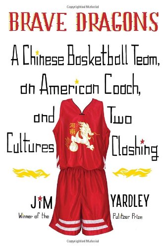 Buy Brave Dragons: A Chinese Basketball Team, an American Coach, and Two Cultures Clashing — BookShops.in