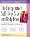 The Chiropractor's Self-Help Back and Body Book: Your Complete Guide to Relieving Aches and Pains at Home and on the Job