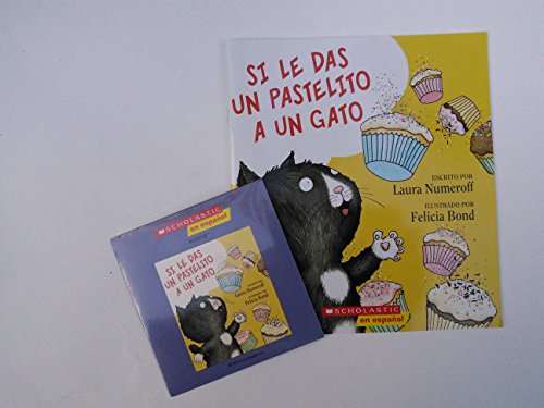 Si Le Das Un Pastelito a Un Gato (If You Give a... 0545670039 Book Cover