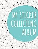  My Sticker Collecting Album: Album of My Favorite Sticker Blank Sticker Book Collection Album to put stickers in or Sketchbook I Polka Dots , White & ... (Simple Blank Sticker Album Journal, Band 1)