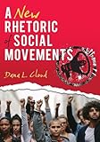 A New Rhetoric of Social Movements