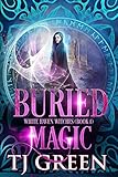  Buried Magic (White Haven Witches Book 1) (English Edition)