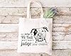 Pet Studio Art Don't Judge My Pit Bull Tote Bag #4