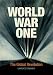 World War One: The Global Revolution