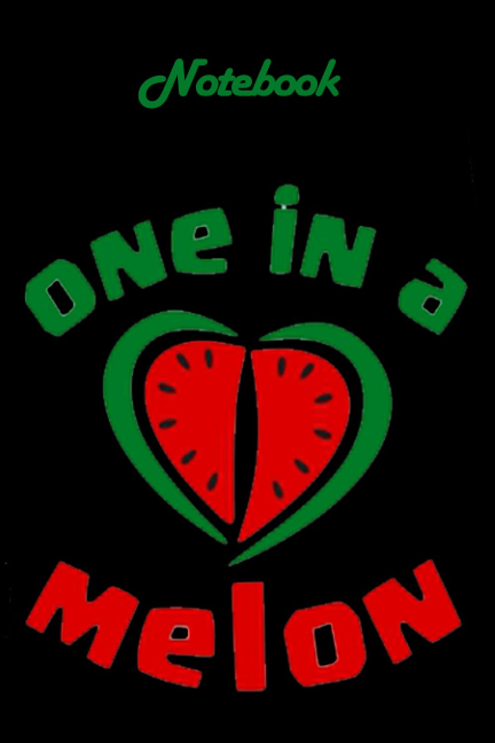 Notebook - Gift for Watermelon day Lovers, Watermelon Lovers Journal Notebook 38: Watermelon gift - Watermelon Journal, 114 Pages College Ruled ... Diary to Write in, 6" x 9" Composition Book