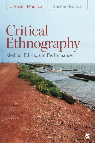 Critical Ethnography: Method, Ethics, and Performance 2nd (second) edition
