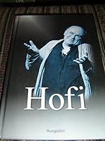 Hofi - Életrajz / Biography of the Hungarian Comedian Hofi Géza 9639163570 Book Cover