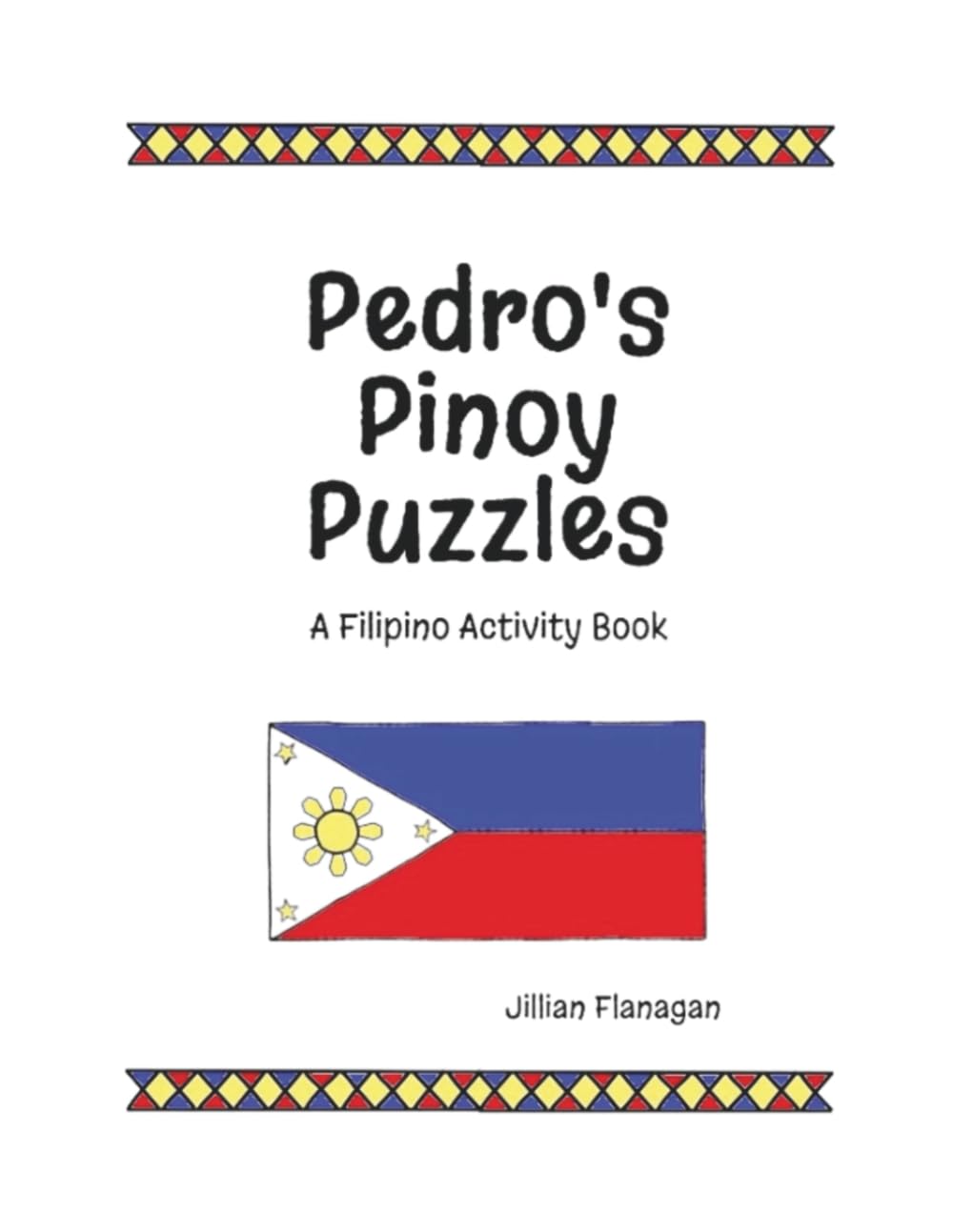 Pedro's Pinoy Puzzles: A Filipino Activity Book
