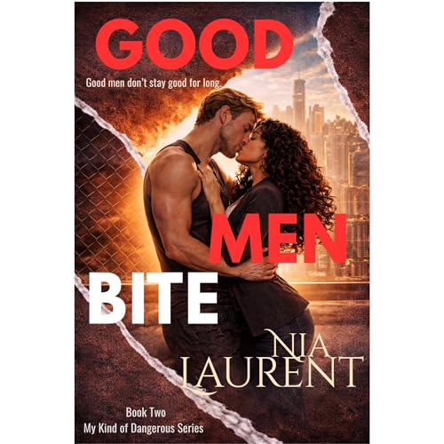 Good Men Bite (My Kind of Dangerous, Book 2) Audiolibro Por Nia Laurent arte de portada