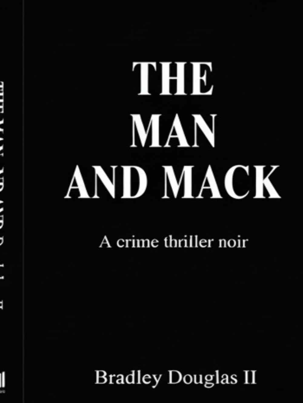 The Man and Mack: A crime noir thriller