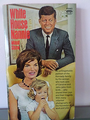 White House Nannie, My Years With Caroline and ... B0010KPFYU Book Cover