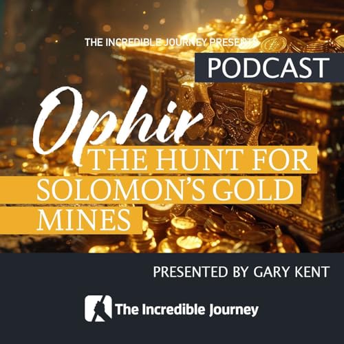 Ophir - The Hunt for Solomon&rsquo;s Gold Mines