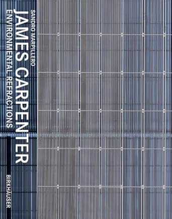 James Carpenter: Environmental Refractions book cover