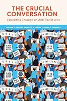 The Crucial Conversation: Teaching Race and Racism in the Postsecondary Context B0BMXBDB57 Book Cover