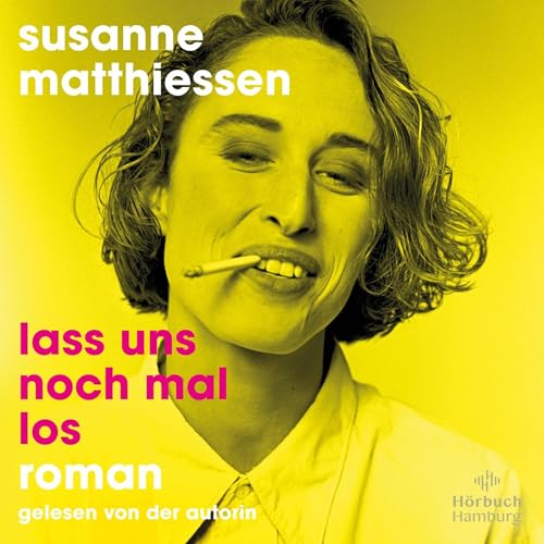Lass uns noch mal los Audiolibro Por Susanne Matthiessen arte de portada