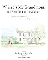 Where's my Grandmom, and What Did You do With Her? 1631771310 Book Cover