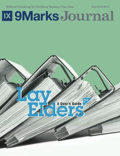 Lay Elders | 9Marks: A User's Guide, Part 2 | 9 Marks Journal
