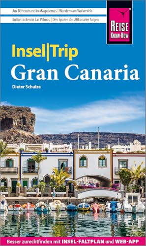 Reise Know-How InselTrip Gran Canaria  Reiseführer Gran Canaria mit Insel-Faltplan und kostenloser Web-App