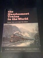 The handsomest trains in the world: Passenger service on the Lehigh Valley Railroad B000733M4G Book Cover