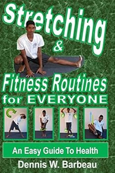 Stretching & Fitness Routines for Everyone: An Easy Guide to Health
