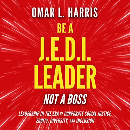 Be a J.E.D.I. Leader, Not a Boss by Omar L. Harris episode artwork