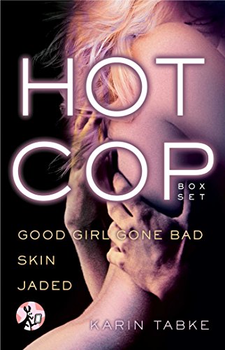 Image of Hot Cop Box Set: Good Girl Gone Bad, Skin & Jaded (Hot Cops)