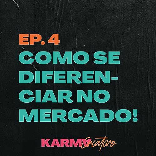 Como se diferenciar no mercado - Ep. 4
