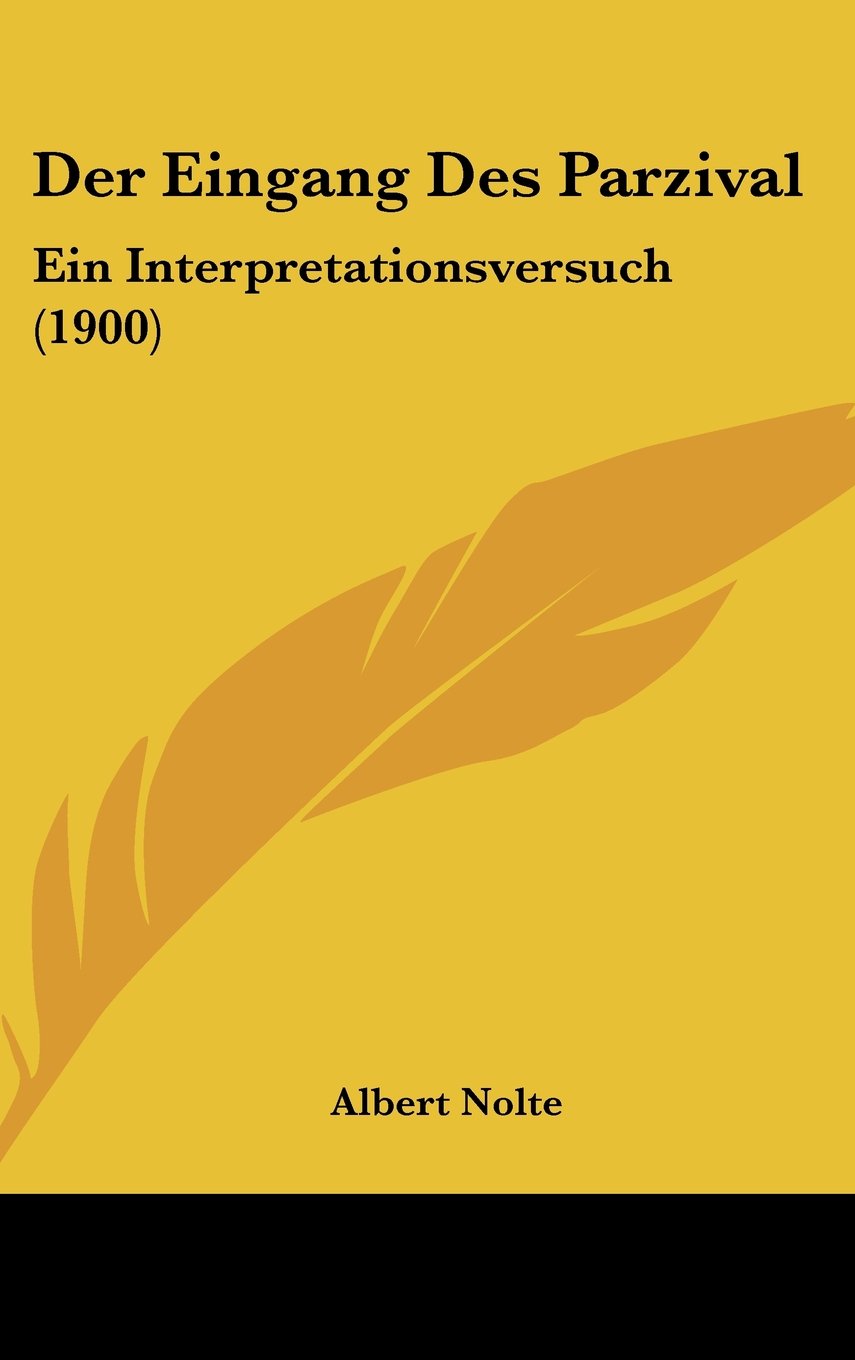 Buy Der Eingang Des Parzival: Ein Interpretationsversuch (1900) Book Online  at Low Prices in India | Der Eingang Des Parzival: Ein  Interpretationsversuch (1900) Reviews \u0026 Ratings - Amazon.in
