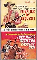Gunslick by Request and Luck Rides with the Fastest Gun B003YE0090 Book Cover