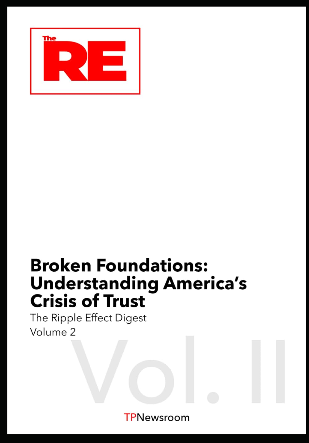 Broken Foundations: Understanding America’s Crisis of Trust: 2 (The Ripple Effect Digest)