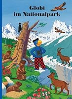 Globi im Nationalpark 3857031476 Book Cover