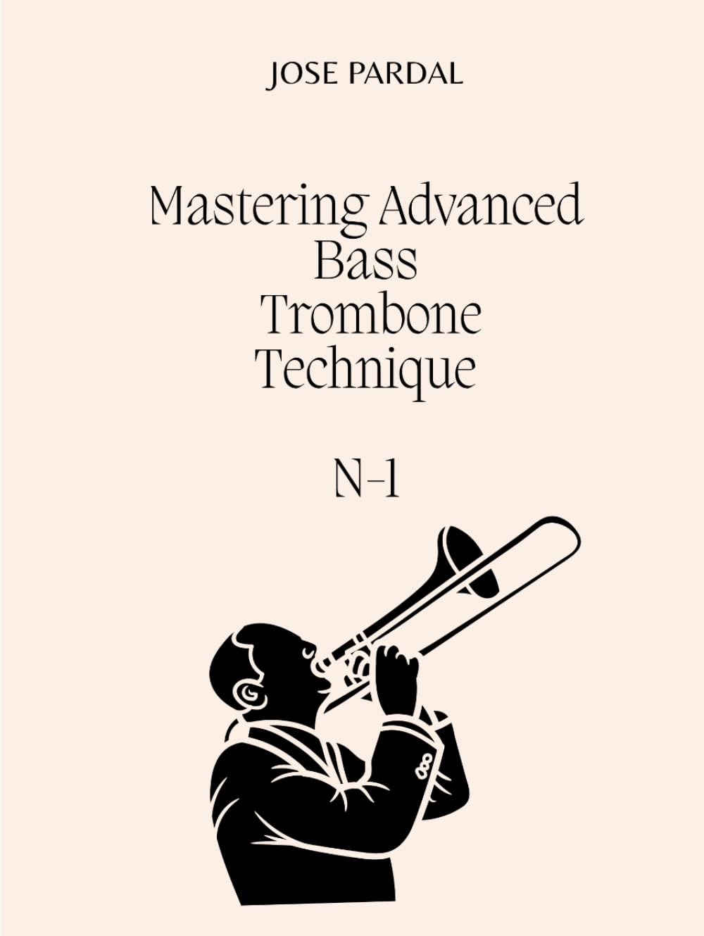 Mastering Advanced BASS TROMBONE Technique N-1
