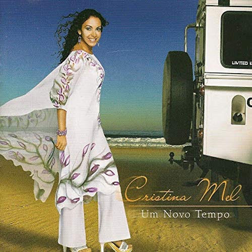 CRISTINA MEL - UM NOVO TEMPO