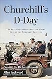 Churchill's D-Day: The British Bulldog's Fateful Hours During the Normandy Invasion