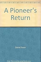 A Pioneer's Return 1892076268 Book Cover