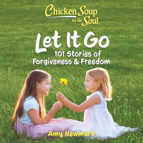 Page de couverture de Chicken Soup for the Soul: Let It Go