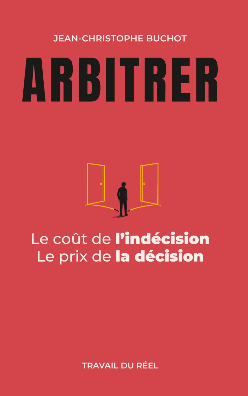 Arbitrer: Le coût de l'indécision - Le prix de la décision