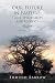 Our Future in Nature: : Trees, Spirituality, and Ecology