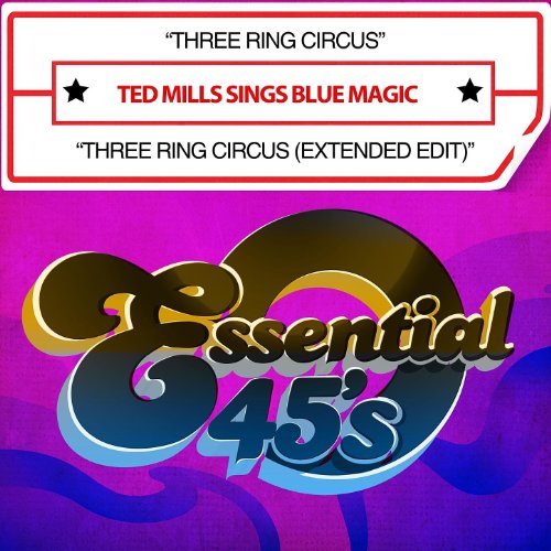 Three Ring Circus / Three Ring Circus (Extended Edit) [Digital 45]