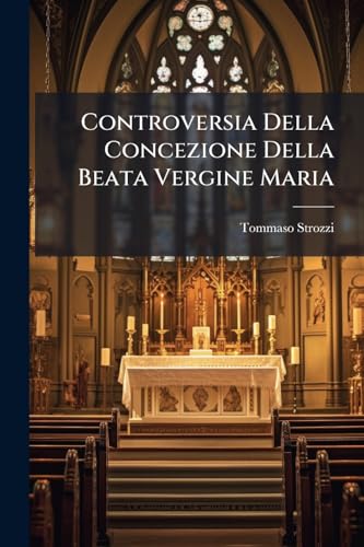 Controversia Della Concezione Della Beata Vergine Maria (Italian Edition)