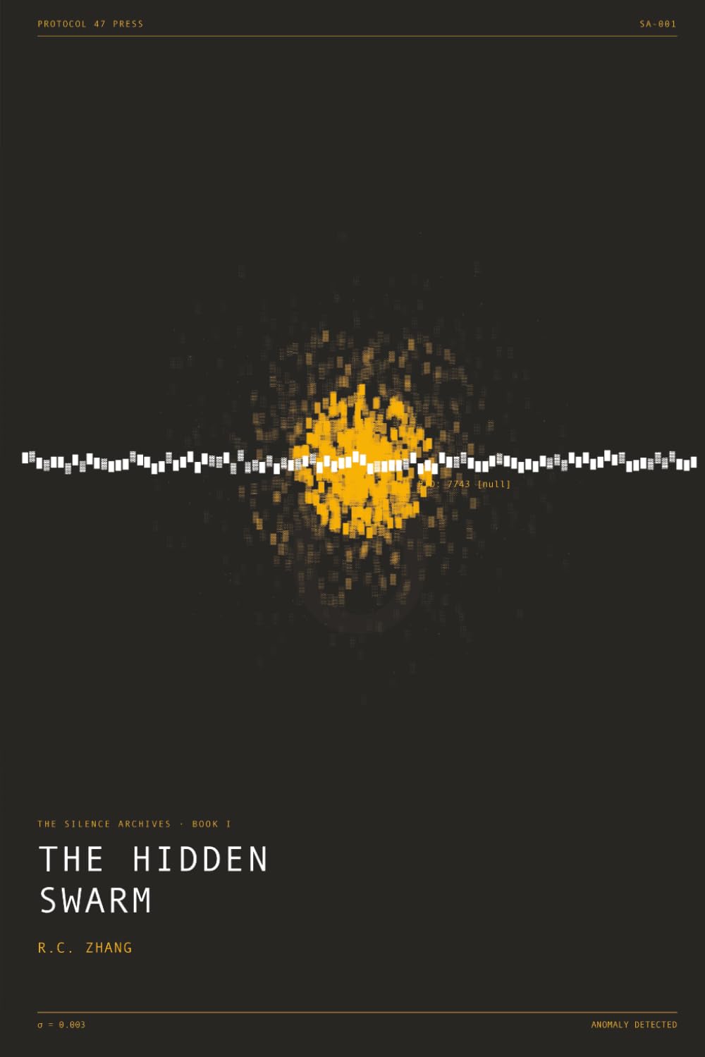 The Hidden Swarm: A Hard Science Fiction Thriller: 1 (The Silence Archives)