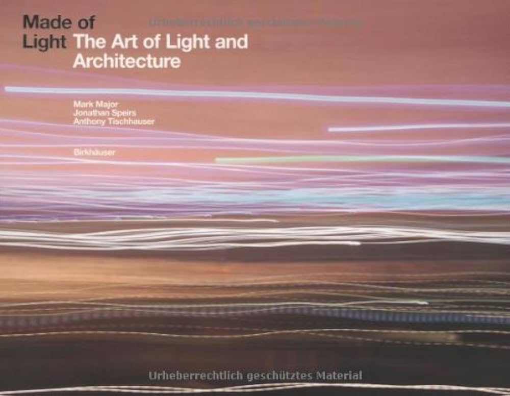 洋書 Made of Light: The art of light and .... Amazon.com: Made of Light: The Art of Light and Architecture